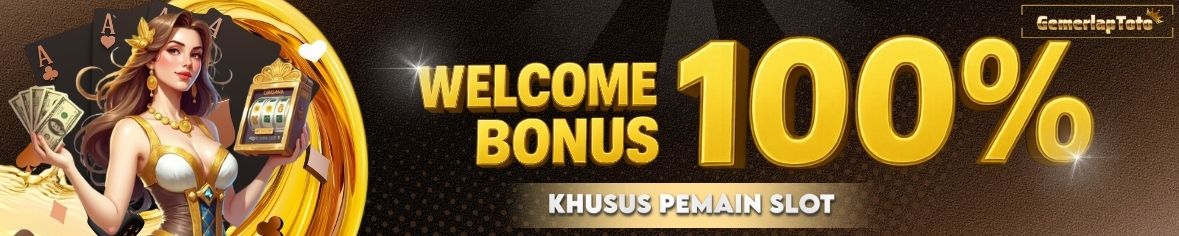 WELCOME BONUS NEW MEMBER 100% (PRODUK SLOT)
